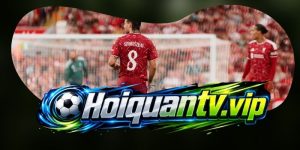 Soi Kèo Newcastle United Vs Liverpool 22h30 23/08